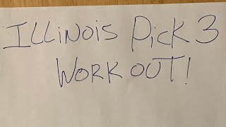 😄PICK 3 WORK OUT FOR TONIGHTS ILLINOIS LOTTERY DRAW