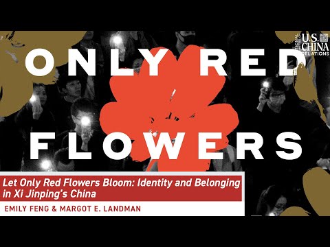 Let Only Red Flowers Bloom: Identity and Belonging in Xi Jinping’s China  with Emily Feng