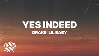 Drake &amp; Lil Baby - Yes Indeed (Lyrics)