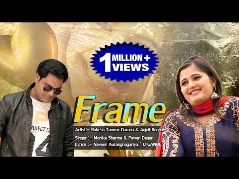 Frame || Latest Haryanvi DJ Song 2017 || Rakesh Tanwar || Anjali Raghav || Keshu Music