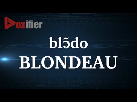 How to Pronunce Blondeau in French - Voxifier.com