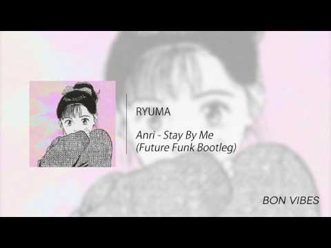 [Bon Vibes] RYUMA - Stay By Me [Future Funk]