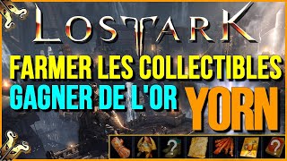 Lost Ark - Farmer efficacement les collectibles de Yorn. Gagnez des golds!