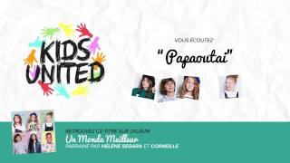 Kids united - Papaoutai  ( Officiel )