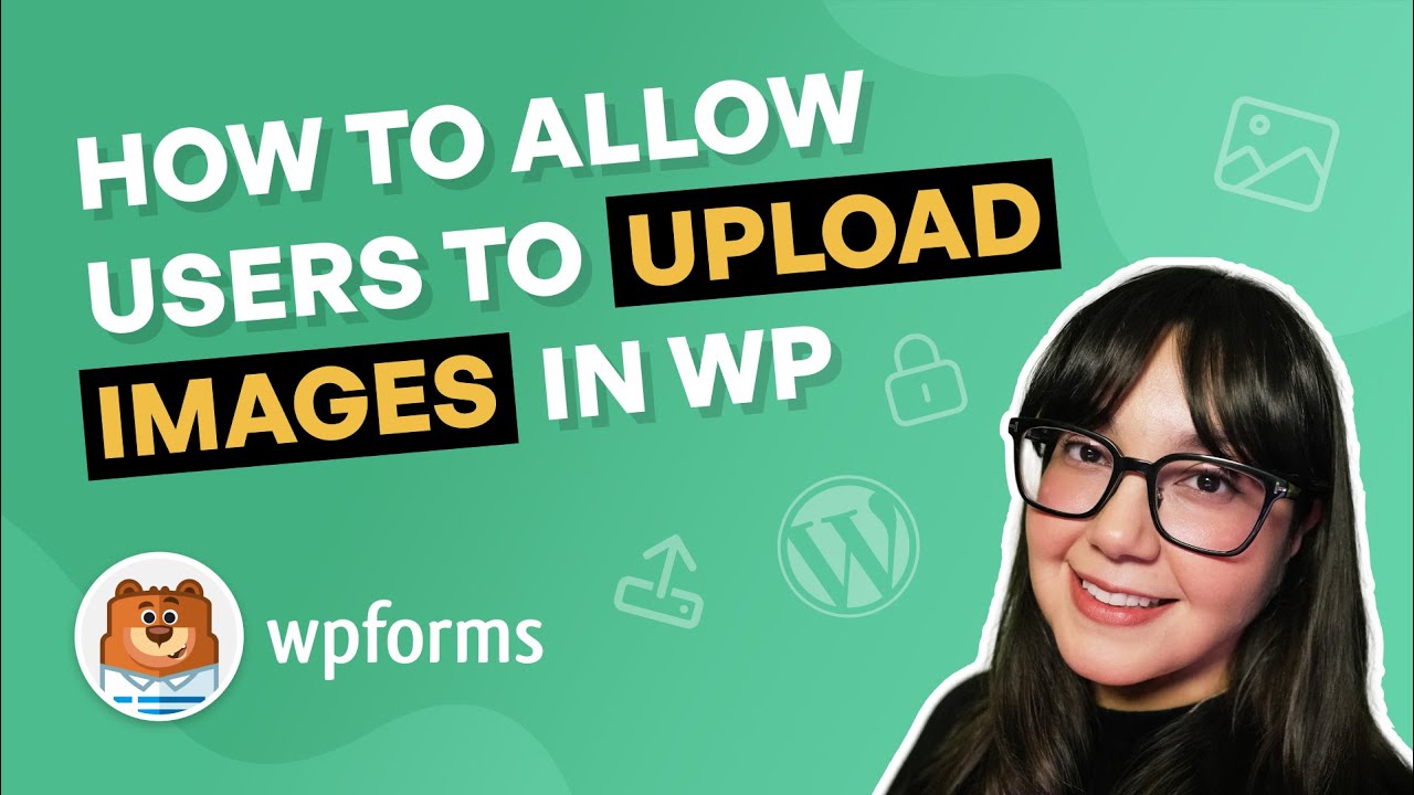 How to Allow Users to Upload Images in WordPress **QUICK & EASY GUIDE**