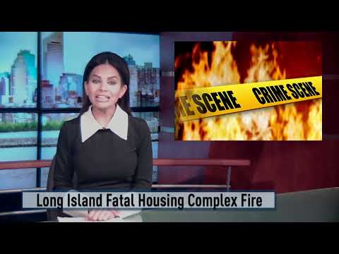 LI Fatal Housing Complex Fire