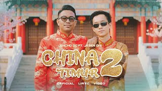 Download lagu CHINA TIMUR 2 - ENCHO DC FT. JESEN DAI ( LIRYC VIDEO) mp3