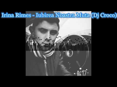 Dj Croco -Irina Rimes -The Best Remix