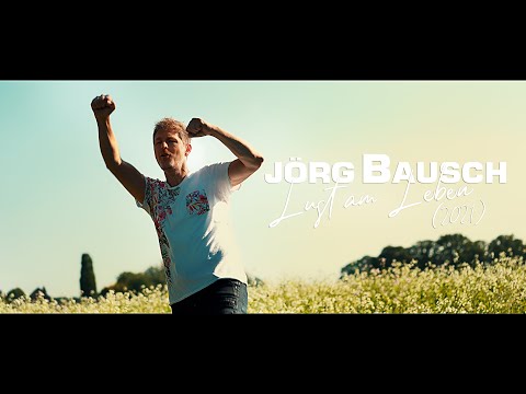 Jörg Bausch - "Lust am Leben (2​021)" (Official Music Video)