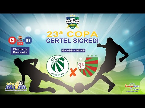 Copa Certel Sicredi: Forquetense x Canabarrense - Ao vivo