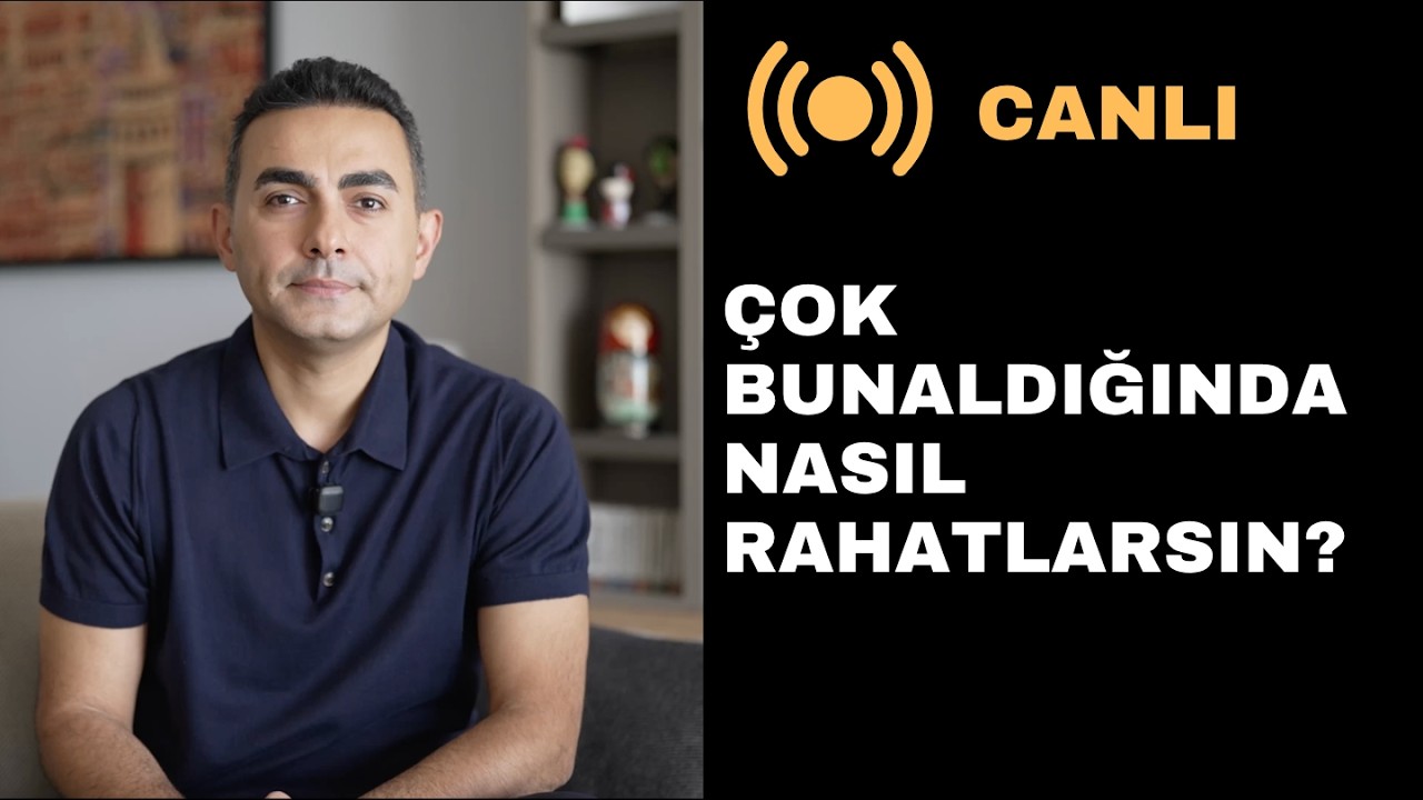 Çok Bunaldığında Nasıl Rahatlarsın?