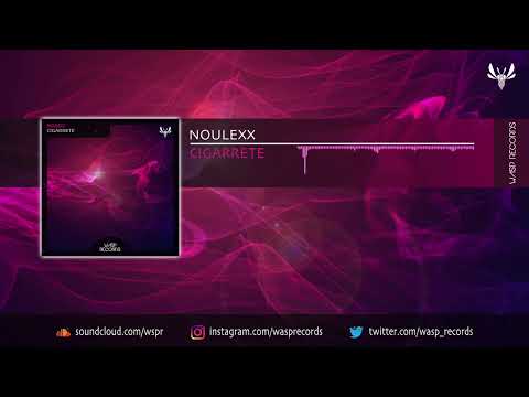 Noulexx - Cigarrete (Original Mix) *OUT NOW*