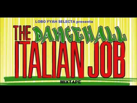 REGGAE DANCEHALL MIXTAPE - The Italian Job