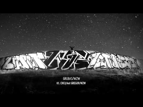 03. GRUBAS/WZW - CHCĄ feat GREGOR/WZW