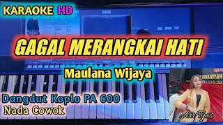 Download lagu KARAOKE GAGAL MERANGKAI HATI - Maulana Wijaya || Nada Cowok/Male Version|| Dangdut Koplo PA 600 mp3 Download lagu KARAOKE GAGAL MERANGKAI HATI - Maulana Wijaya || Nada Cowok/Male Version|| Dangdut Koplo PA 600 mp3
