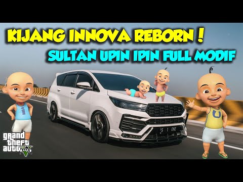 SULTAN UPIN IPIN MODIF TOYOTA INNOVA REBORN 2023 MANTAP - GTA V MOD SULTAN UPIN IPIN EPISODE SPESIAL