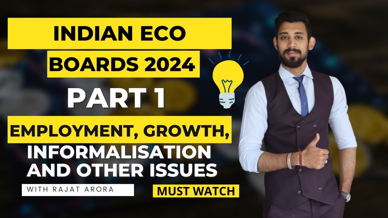 Employment, Growth, Informalisation and other issues | Class 12 | Indian eco | Part 1
