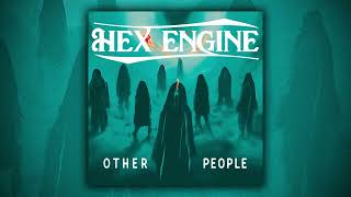 Hex Engine - Other People [2023 | Full Album]