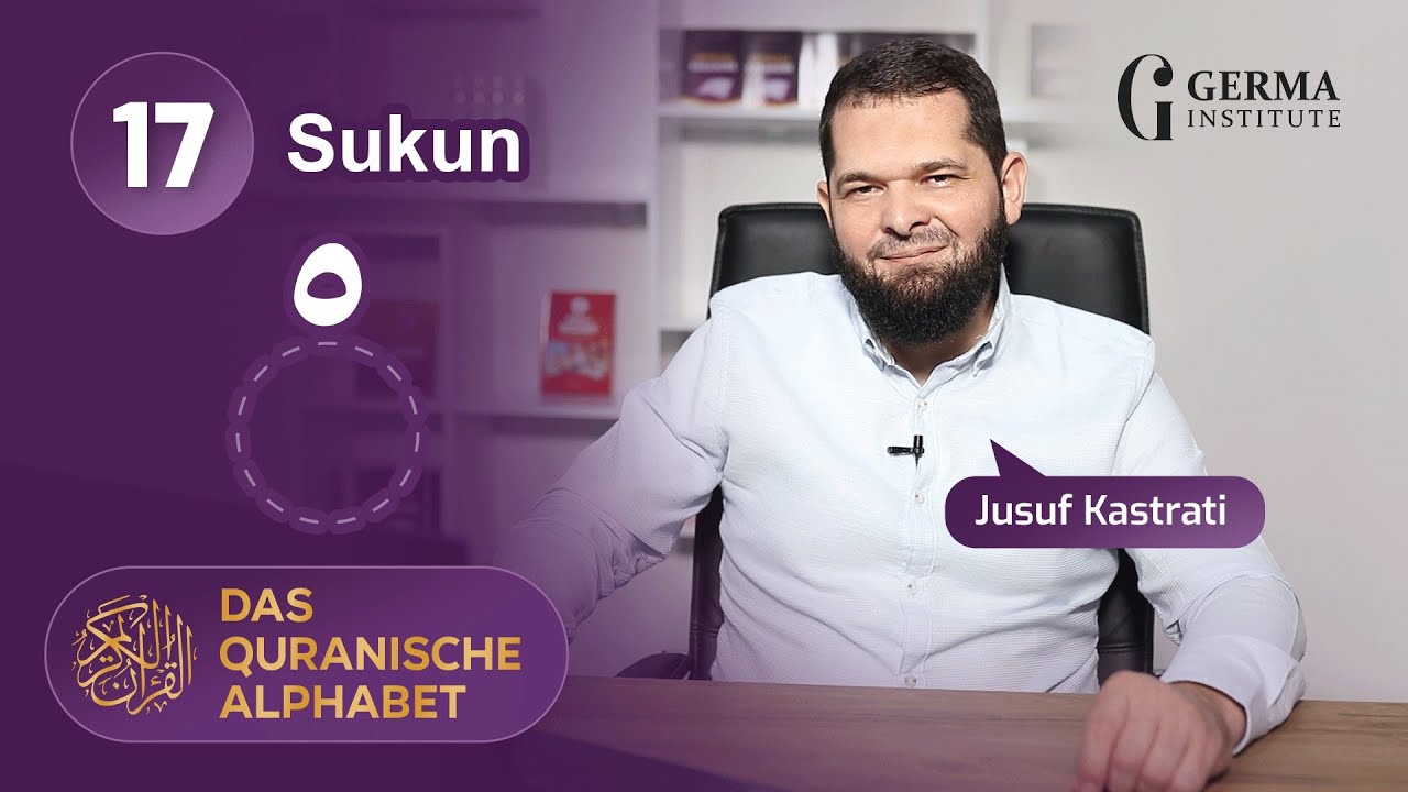Das quranische Alphabet - Lektion 17 (Sukun) - Sheikh Jusuf Kastrati (video)