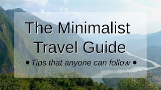 Minimalist Travel | Tips to Help You Pack Lighter