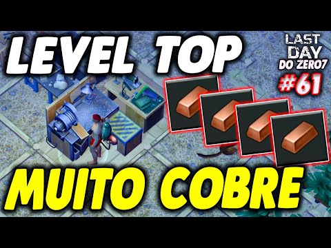 LEVEL TOP RECICLADORA PARA PEGA MUITO COBRE - LAST DAY DO ZERO 7 #61