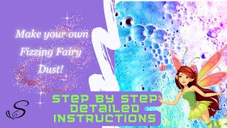 DIY Fizzing Fairy Bath Dust - Detailed Instructions so you can make your own bath bomb dust!