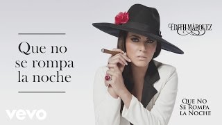 Edith Márquez - Que No Se Rompa la Noche (Cover Audio)