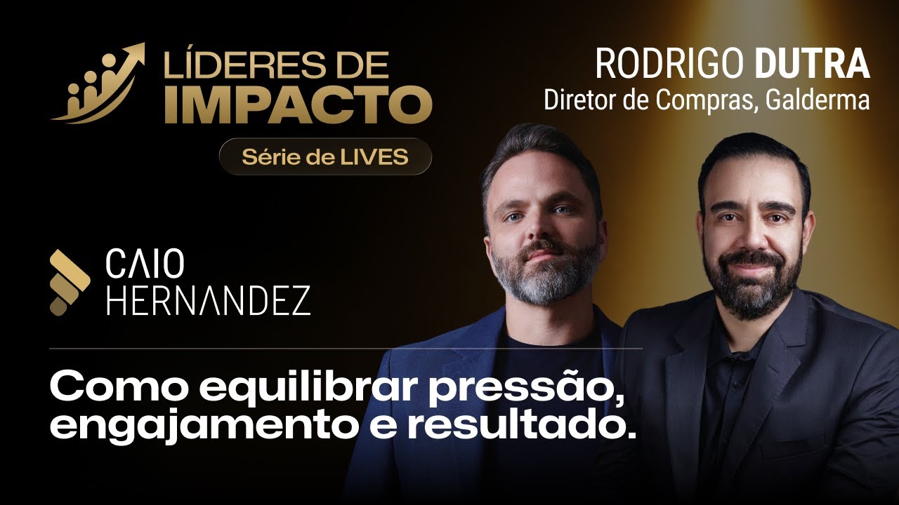 Estréia da Série LÍDERES DE IMPACTO com Rodrigo Dutra | Caio Hernandez