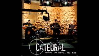03 - O nosso amor / Catedral (2003) Acima do nível do mar