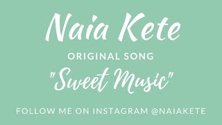 Naia Kete of SayReal-Sweet Music-Original Song