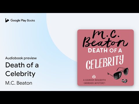 Death of a Celebrity by M.C. Beaton · Audiobook preview