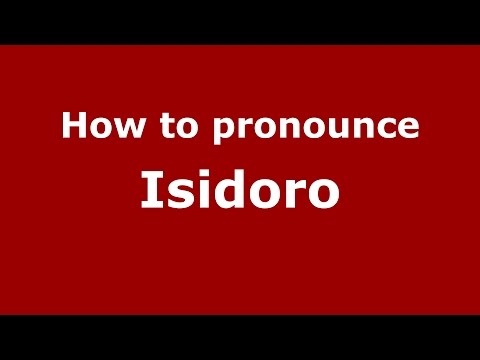 How to pronounce Isidoro (Italian/Italy)  - PronounceNames.com