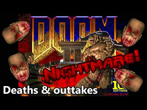 Doom II: Nightmare! 100% - The MEGA-outtake video - All 142 deaths!