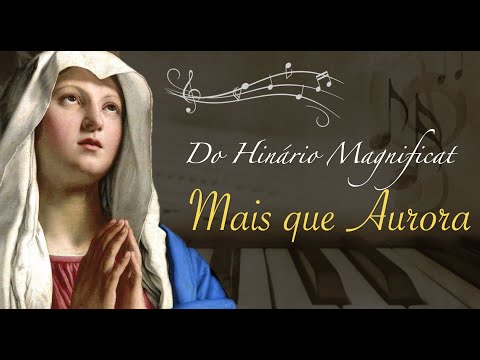 Mais que aurora surgiste formosa | Hinário Magnificat