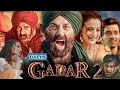 Gadar 2 Full Movie Sunny Deol Ameesha Patel Utkarsh Sharma Hindi Movie Review Facts