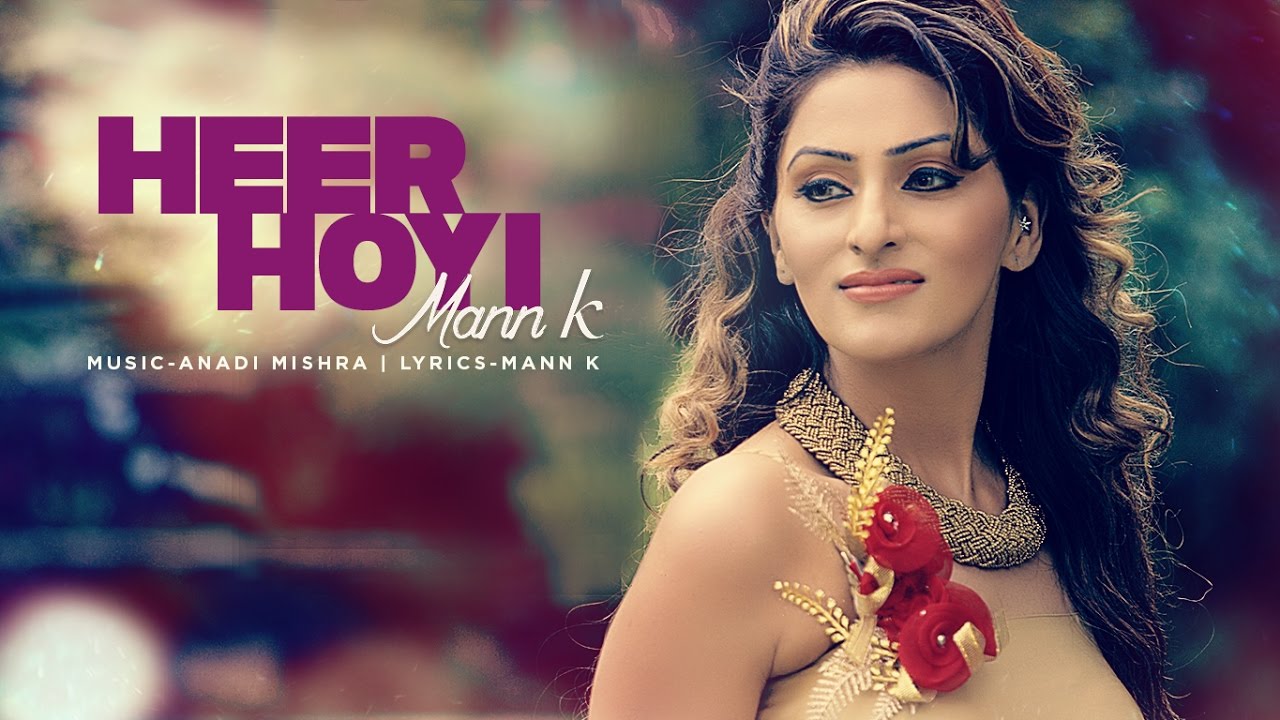 Heer Hoyi (Title) Lyrics  | Heer Hoyi | Mann K | Mann K | Anadi Mishra