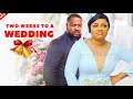 Two Weeks To A Wedding New Nollywood Movie With Bimbo Ademoye Mofe Duncan