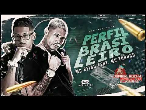 MC REINO FEAT. MC TORUGO- PERFIL BRASILEIRO