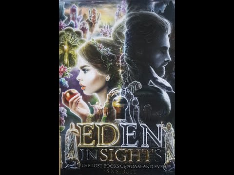 'EDEN INSIGHTS': CH 2:  ADAM AND EVE LEAVE THE GARDEN OF EDEN