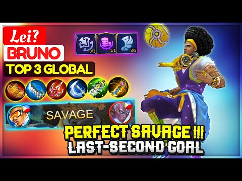 PERFECT SAVAGE !!! Last-Second Goal [ Top 3 Global Bruno ] Lei - Mobile Legends