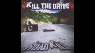 Kill The Drive - Road Kill (Full Album - 2006)