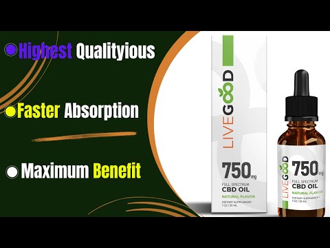 LiveGood CBD Oil: Purest & Highest Quality CBD for Maximum Benefits.