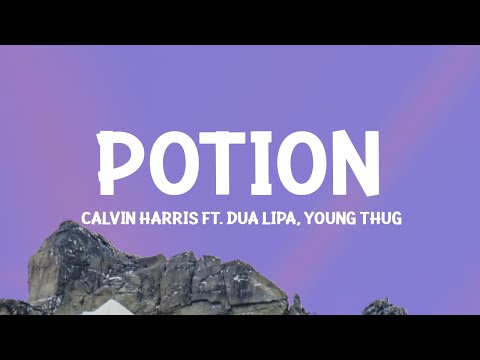 Calvin Harris, Dua Lipa, Young Thug - Potion (Lyrics)