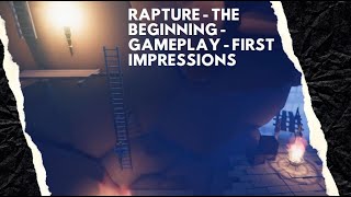 Rapture The Beginning - Gameplay - First Impressions