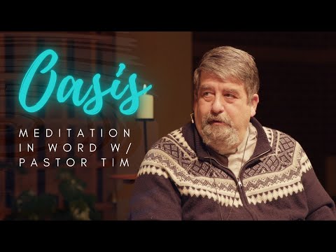 Oasis | Meditation in Word w/ Pastor Tim | Spiritual Gifts