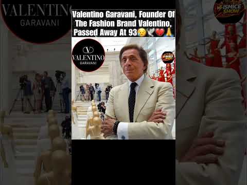 🔥🔥Valentino Founder Valentino Garavani Dies at 93 😔#Valentino #FashionLegend #RIP #Designer #Icon