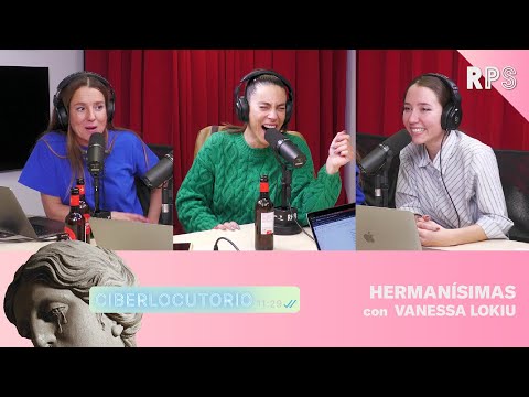 LOCURAS DE HERMANA CON VANESSA LOKIU | CIBERLOCUTORIO | #RPS