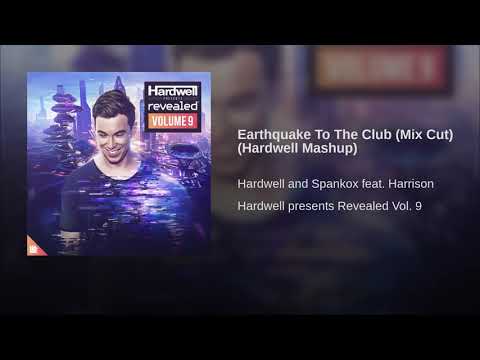 Video thumbnail for Earthquake To The Club (Hardwell Mashup)