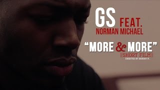 GS - More & More Feat. Norman Michael (Short Film)
