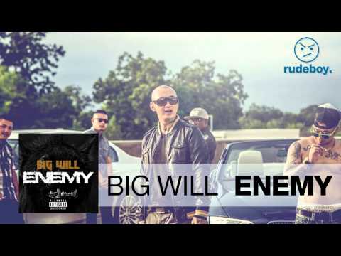 Big Will - Enemy (Audio) - NEW SINGLE